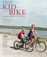 The Kid with a Bike / Le Gamin au velo /   